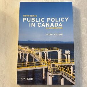 Public Policy in Canada 8th Ed Lydia Miljan ISBN 9780199038145